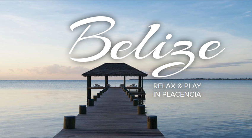 Belize Relax & Play in Placencia